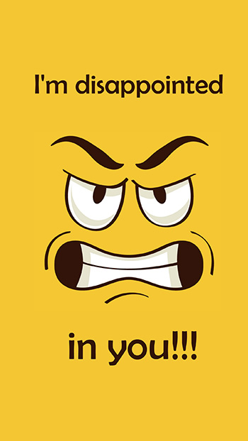 I'm disappointed in you!!!