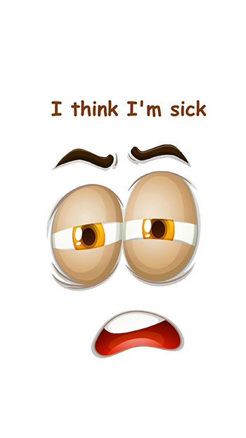 I think I'm sick